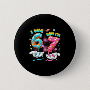 7. Geburtstag Lustig Ich war 6 jetzt bin ich 7 Jun Button
