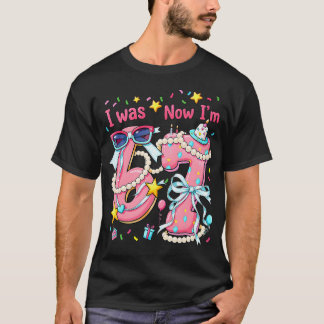 7. Geburtstag Mädchen Ich war 6 jetzt bin ich 7 Ja T-Shirt