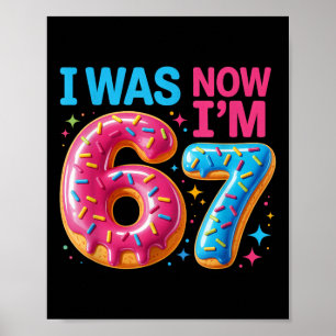 7. Geburtstag war 6 jetzt bin ich 7 67 Männer Frau Poster