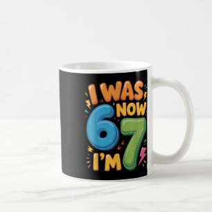7. Geburtstagsshirt - War 6 jetzt bin ich 7 67 Lus Kaffeetasse