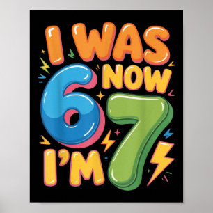 7. Geburtstagsshirt - War 6 jetzt bin ich 7 67 Lus Poster
