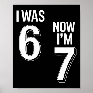 7. Geburtstagsshirt - War 6 jetzt bin ich 7 67 Lus Poster
