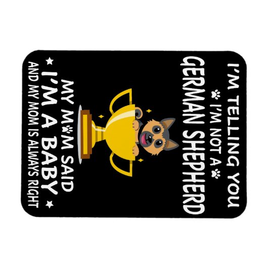 7 Ich sage dir, ich bin kein deutscher Hirte meine Magnet (Horizontal)