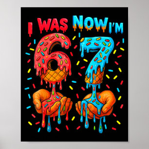 7 Jahre alte Geburtstagsfeier Ich war 6 jetzt bin Poster