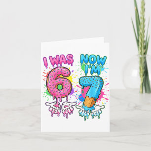 7 Jahre alter Geburtstag tropft ich 6 jetzt bin ic Karte