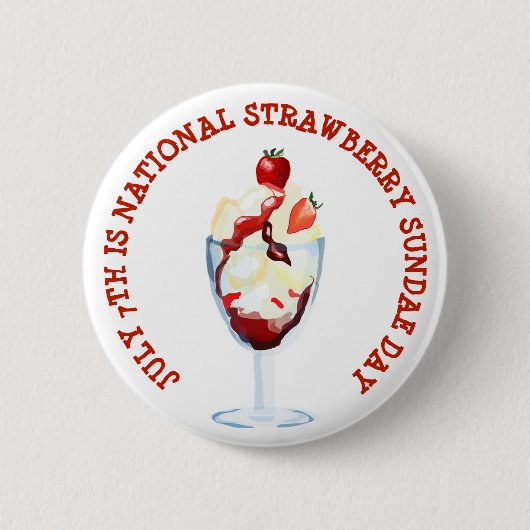 7. Juli Nationaler Strawberry Sundae Day Button (Vorderseite)
