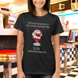 7. Juli Nationaler Strawberry Sundae Day T-Shirt