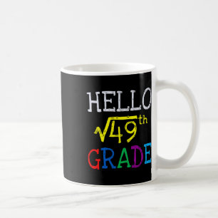 7. Klasse Quadratwurzel von 49 Erster Tag zurück i Kaffeetasse