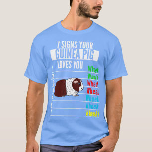 7 Signiert Ihre Guinea Schwein Lieben Sie Funny Gu T-Shirt