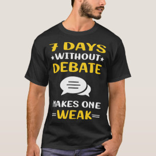 7 Tage ohne Aussprache T-Shirt