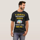 7 Tage ohne Bingo T-Shirt (Vorne ganz)