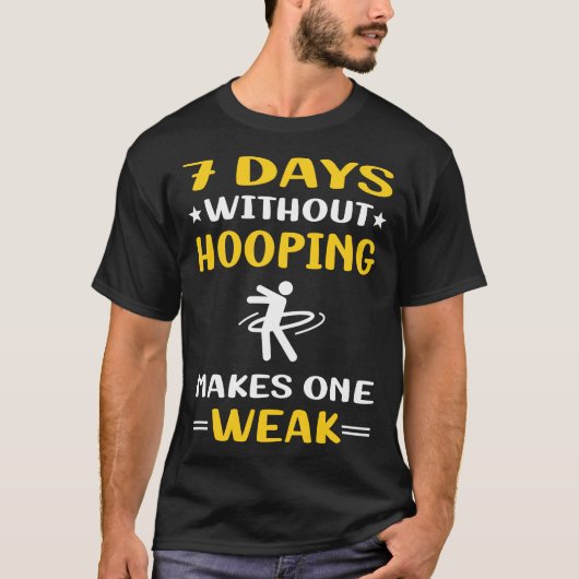 7 Tage ohne Hooping Hooper T-Shirt (Vorderseite)