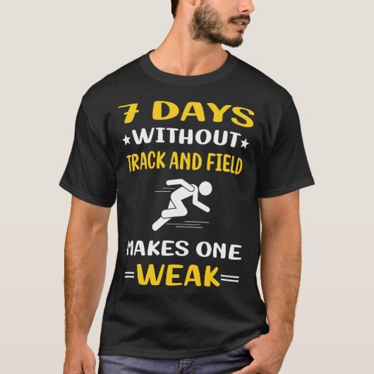 7 Tage ohne Track und Feld T-Shirt (Vorderseite)