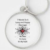 7 Worte zu einer langen Ehe Schlüsselanhänger (Vorne)