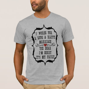 7 Wörter für eine lange und glückliche Ehe - indiv T-Shirt