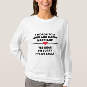7 Wörter für eine lange und glückliche Ehe T-Shirt