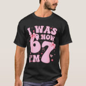 7 Year Old Birthday Girl Shirt - I Was 6 Now I'm 7 (Vorderseite)