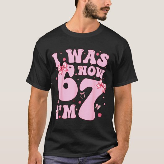 7 Year Old Birthday Girl Shirt - I Was 6 Now I'm 7 (Vorderseite)