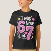 7 Year Old Birthday Girl Shirt - I Was 6 Now I'm 7 (Vorderseite)