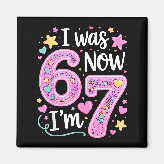 7 Year Old Birthday Girl Shirt - I Was 6 Now I'm 7 Magnet (Vorne)