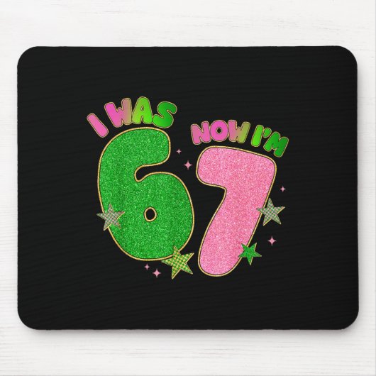 7 Year Old Birthday I Was 6 Now Im 7 Funny 67 Meme Mousepad (Vorne)