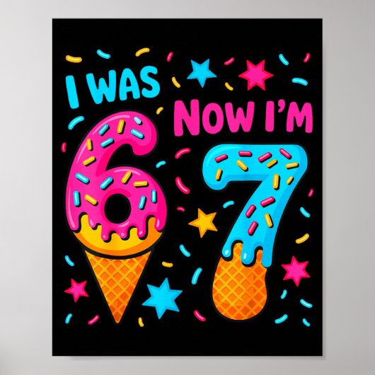 7 Year Old Birthday I Was 6 Now Im 7 Funny 67 Meme Poster (Vorne)