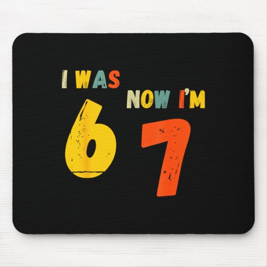 7 Year Old Birthday Shirt I Was 6 Now I'm 7 67 Fun Mousepad (Vorne)
