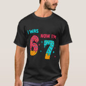 7 Year Old Birthday Shirt Was 6 Now I'm 7 67 Funny (Vorderseite)