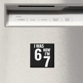 7 Year Old Birthday Shirt Was 6 Now I'm 7 67 Funny Magnet (In Situ (Geschirrspüler))
