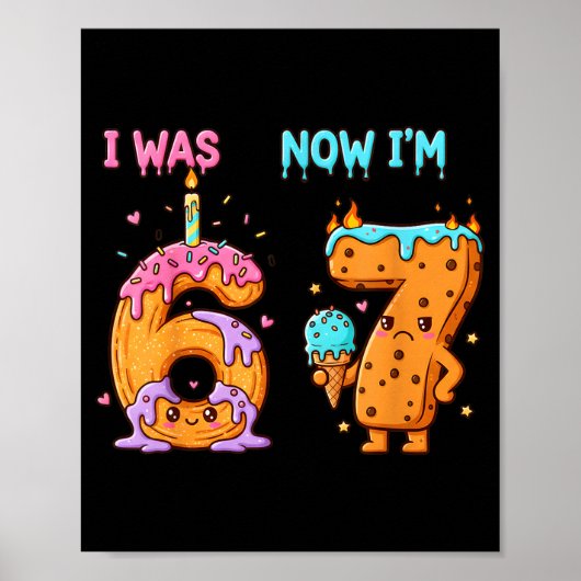 7 Year Old Birthday Shirt Was 6 Now I'm 7 67 Funny Poster (Vorne)