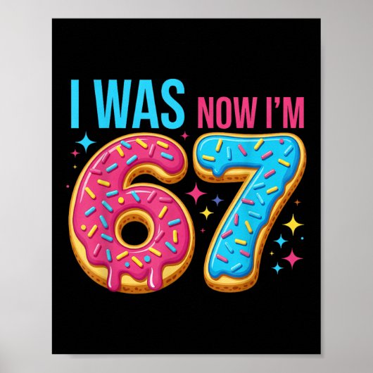 7 Year Old Birthday Was 6 Now I'm 7 67 Funny Poster (Vorne)