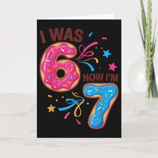 7 Year Old Birthday Was 6 Now I'm 7 67 Men Women K Karte (Vorderseite)
