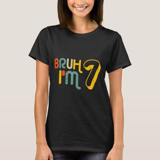 7th Birthday Bruh Im 7 Year Old Bday Meme Boys Gir T-Shirt (Vorderseite)