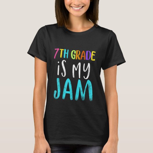 7th grade is my jam teacher 7th grade teacher appr T-Shirt (Vorderseite)
