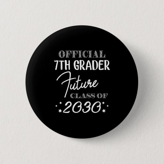 7th Grader Future Cl 2030 First Day 7th Grade Button (Vorderseite)