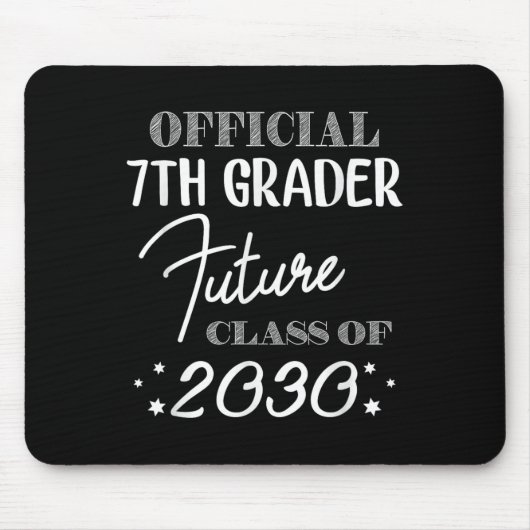 7th Grader Future Cl 2030 First Day 7th Grade Mousepad (Vorne)