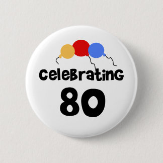 80 achtzig 80. Geburtstag feiern Button