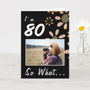 80 Also Funny Zitat 80. Geburtstag Florale Foto Karte