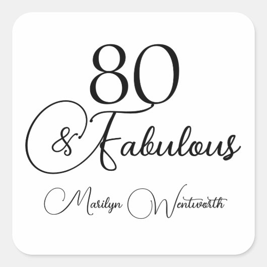 80 and Fabulous 80th Birthday Black Script Quadratischer Aufkleber (Vorderseite)
