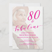80 and Fabulous Birthday Pink Photo Overlay Script Einladung (Vorderseite)