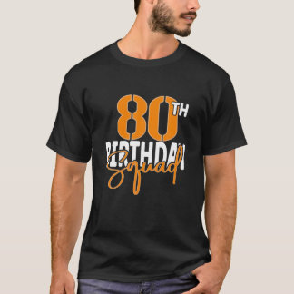 80. Birthday Squad Family Matching Group T-Shirt