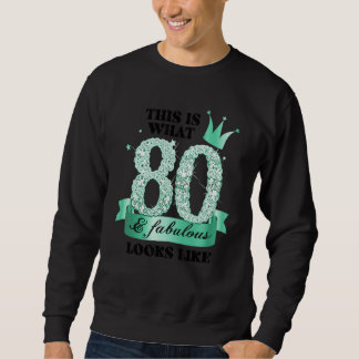 80 & Fabulous I Turquoise White Party Group Photo  Sweatshirt