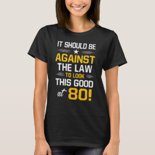 80. Geburtstag 80 Jahre alt Geburtstag Männer Frau T-Shirt