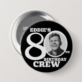 80. Geburtstag Crew benutzerdefiniertes Foto und N Button (Vorne & Hinten)
