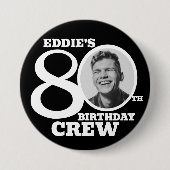 80. Geburtstag Crew benutzerdefiniertes Foto und N Button (Vorderseite)
