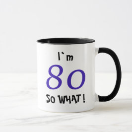 80. Geburtstag Funny Inspirational Geschenk So was Tasse