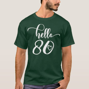 80. Geburtstag für Frauen, Hallo 80, 80, 80 Jahre T-Shirt