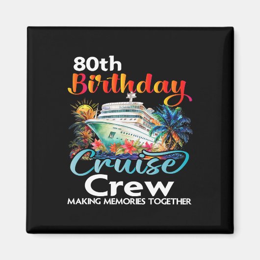 80. Geburtstag Kreuzfahrt Crew Freunde Familienurl Magnet (Vorne)