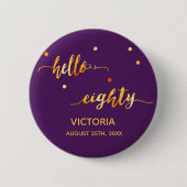 80. Geburtstag lila Goldname Datum hallo achtzig Button (Vorderseite)