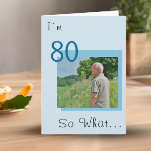 80. Geburtstag Lustig, Motivierend Foto Karte